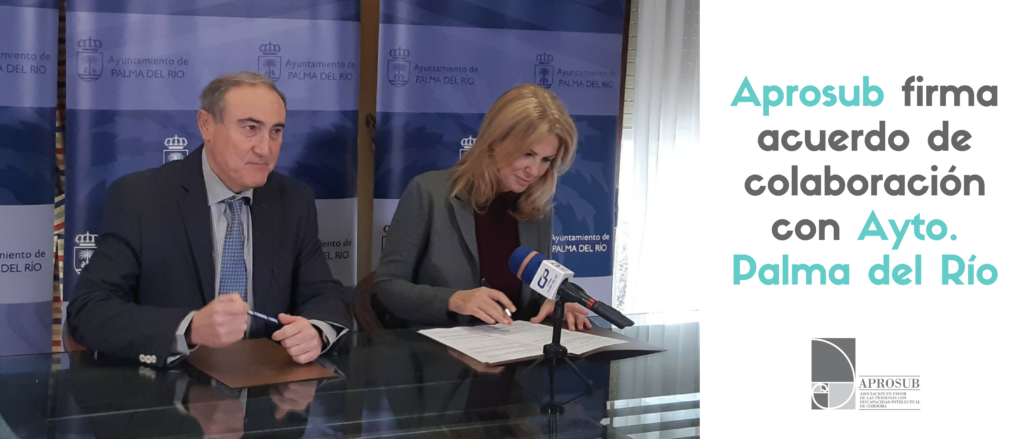 Aprosub firma convenio de colaboración con Ayuntamiento Palma del Río