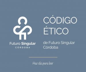 Código Ético de Futuro Singular Córdoba